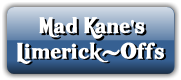 Mad Kane's Limerick-Offs